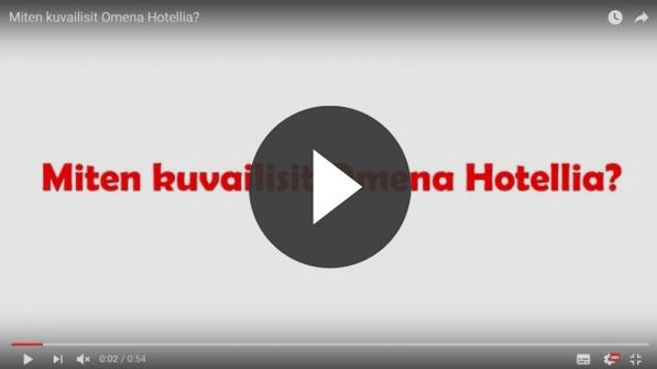 Miten kuvailisit Omena Hotellia?